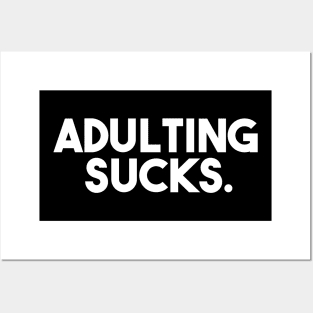 Adulting Sucks Posters and Art